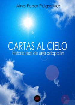 CARTAS AL CIELO - HISTORIA REAL DE UNA ADOPCIN