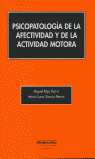 PSICOPATAOLOG�A DE LA AFECTIVIDAD Y DE LA ACTIVIDAD MOTORA