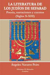 LA LITERATURA DE LOS JUD�OS DE SEFARAD. POES�A, NARRACIONES Y CUENTOS. (SIGLOS X