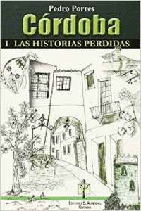 CORDOBA, LAS HISTORIAS PERDIDAS