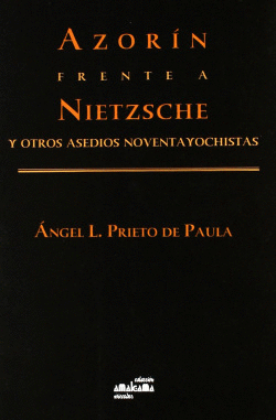 AZOR�N FRENTE A NIETZSCHE Y OTROS ENSAYOS NOVENTAYOCHISTAS