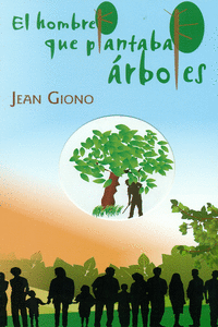 EL HOMBRE QUE PLANTABA RBOLES