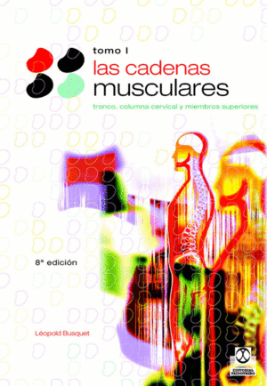 CADENAS MUSCULARES, LAS (TOMO I). TRONCO Y COLUMNA CERVICAL (BICOLOR)
