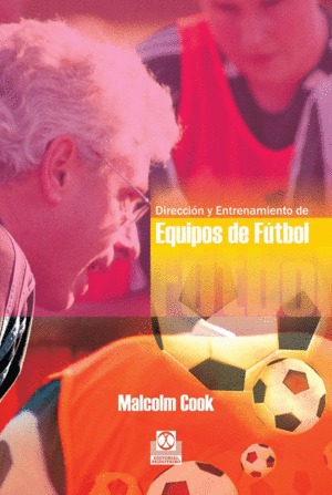 DIRECCI�N Y ENTRENAMIENTO DE EQUIPOS DE F�TBOL