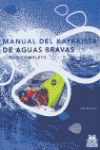 MANUAL DEL KAYAKISTA DE AGUAS BRAVAS. CURSO COMPLETO.