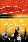 ENTRENAMIENTO DE BASE EN F�TBOL SALA