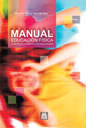 MANUAL DE EDUCACI�N F�SICA ADAPTADA AL ALUMNO CON DISCAPACIDAD