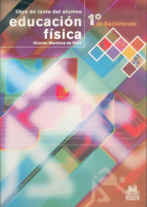 EDUCACIN FSICA 1 DE BACHILLERATO. LIBRO DE TEXTO DEL ALUMNO (COLOR)