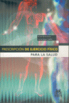 PRESCRIPCI�N DE EJERCICIO F�SICO PARA LA SALUD
