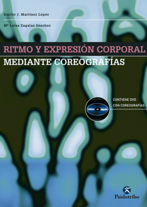 RITMO Y EXPRESI�N CORPORAL MEDIANTE COREOGRAF�AS (LIBRO+DVD)