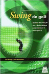 SWING DE GOLF. AN�LISIS DEL SWING DE UNO Y DE DOS PLANOS (COLOR)