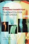 MANUAL DE PRUEBAS DIAGN�STICAS. TRAUMATOLOG�A Y ORTOPEDIA