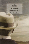 AQUELLA MAR BLANCA