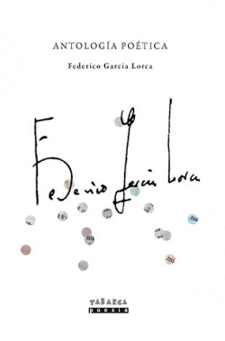 ANTOLOGA POETICA DE FEDERICO GARCA LORCA