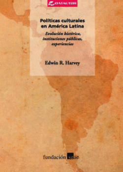 POL�TICAS CULTURALES EN AM�RICA LATINA.
