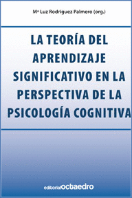 LA TEOR�A DEL APRENDIZAJE SIGNIFICATIVO EN LA PERSPECTIVA DE LA PSICOLOG�A COGNI