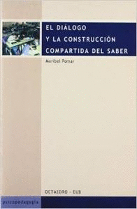 EL DI�LOGO Y LA CONSTRUCCI�N COMPARTIDA DEL SABER
