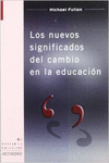 LOS NUEVOS SIGNIFICADOS DEL CAMBIO EN LA EDUCACIN