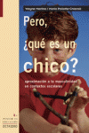 PERO, �QU� ES UN CHICO?