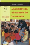 LA BIBLIOTECA, EL CORAZN DE LA ESCUELA
