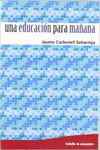 UNA EDUCACI�N PARA MA�ANA