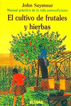 MAN. PRAC. VIDA. - CULTIVO DE FRUTALES Y HIERBAS, EL