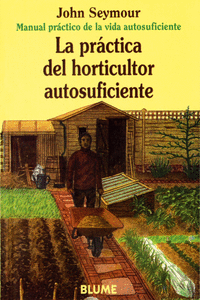 MAN PRAC VIDA AUT. PRCTICA DEL HORTICULTOR AUTOSUFICIENTE