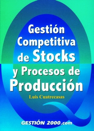GESTI�N COMPETITIVA DE STOCKS Y PROCESOS DE PRODUCCI�N