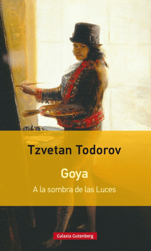 GOYA. A LA SOMBRA DE LAS LUCES- RSTICA