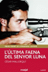 L?LTIMA FAENA DEL SENYOR LUNA