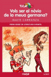 VOLS SER EL NVIO DE LA MEVA GERMANA?