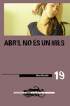 ABRIL NO �S UN MES