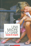 UNA MADRE LO SABE. TODAS LAS SOMBRAS DEL AMOR PERFECTO