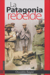 LA PATAGONIA REBELDE