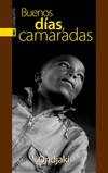 BUENOS D�AS CAMARADAS