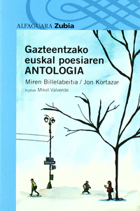 GAZTEENTZAKO EUSKAL POESIAREN ANTOLOGIA - ZUBIA