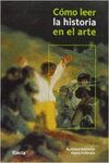 C�MO LEER LA HISTORIA EN EL ARTE