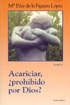 ACARICIAR, �PROHIBIDO POR DIOS?