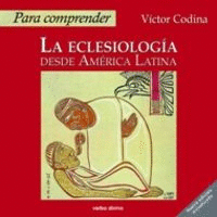 PARA COMPRENDER ECLESIOLOGIA DESDE AMERICA LATINA