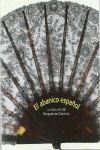 EL ABANICO ESPA�OL. LA COLECCI�N DEL MARQU�S DE COLOMINA