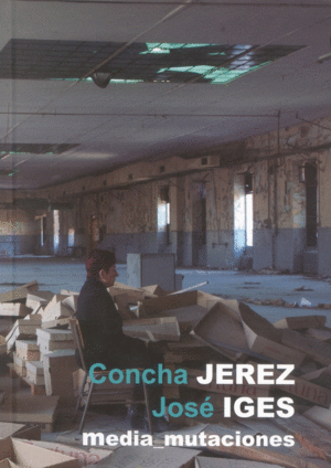 CONCHA JEREZ/JOS� IGES. MEDIA_MUTACIONES