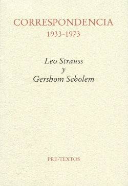 CORRESPONDENCIA 1933-1973. LEO STRAUSS Y GERSHOM SCHOLEM