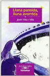 LLUNA PANSIDA, LLUNA AVORRIDA - VORAMAR
