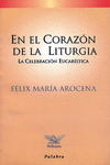 EN EL CORAZ�N DE LA LITURGIA