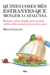 QUINES COSES MES EXTRANYES QUE MENGEM A CATALUNYA