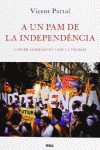 A UN PAM DE LA INDEPEND�NCIA
