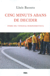 CINC MINUTS ABANS DE DECIDIR