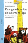 L'AMIGA MS AMIGA DE LA FORMIGA PIGA