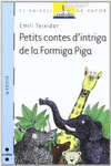PETITS CONTES D?INTRIGA DE LA FORMIGA PIGA