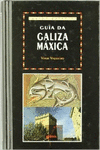 GU�A DA GALIZA M�XICA, M�TICA E LENDARIA